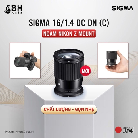 Sigma 16mm f/1.4 DC DN for Nikon Z-Mount - Chính Hãng