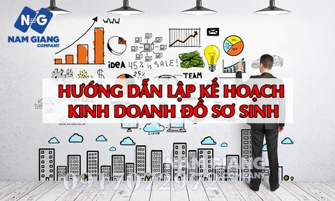 HƯỚNG DẪN LẬP KẾ HOẠCH KINH DOANH ĐỒ SƠ SINH
