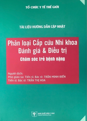 Phân loại Cấp cứu Nhi khoa Đánh giá &  Điều trị Chăm sóc trẻ bệnh nặng của WHO