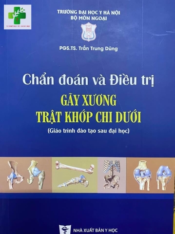 Chuẩn đoán và điều trị gãy xương trật khớp chi dưới