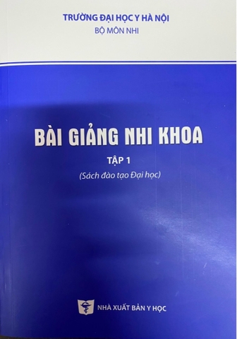 Sách - Bài giảng nhi khoa Tập 1 ( 2021) ( đại học)