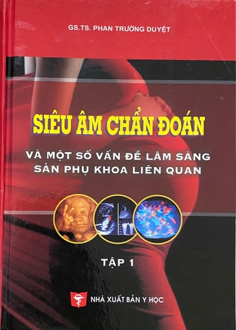 Sách - Siêu âm CĐ và vế đề lâm sàng sản phụ khoa tập 1
