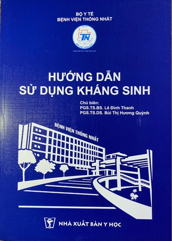 Sách - Hướng dẫn sử dụng kháng sinh (Bệnh viện Thống Nhất)