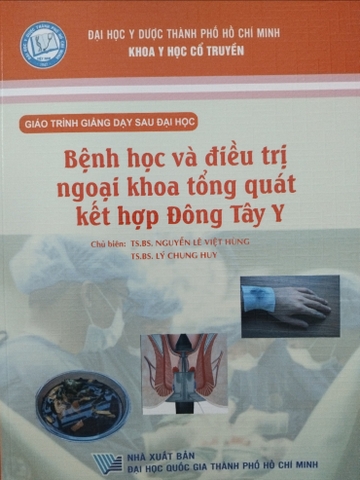 Sách - bệnh học và điều trị ngoại khoa tổng quát kết hợp đông tây y