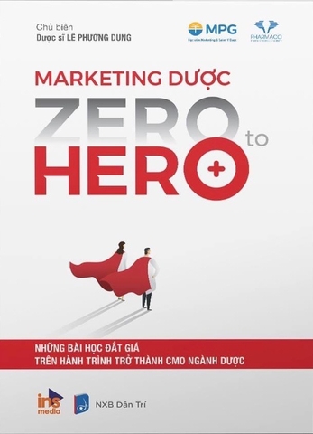 Sách - Maketing Dược: Zero to Hero - cẩm nang gối đầu mới của các Maketer Dược