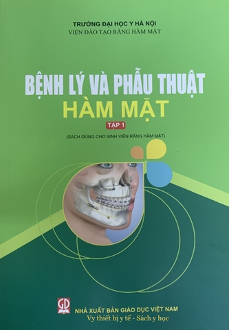 Sách - Bệnh lý và phẫu thuật hàm mặt tập 1 (2021)