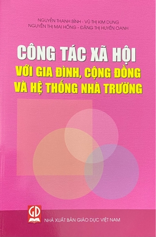 Công tác xã hội với gia đình, cộng đồng và hệ thống nhà trường