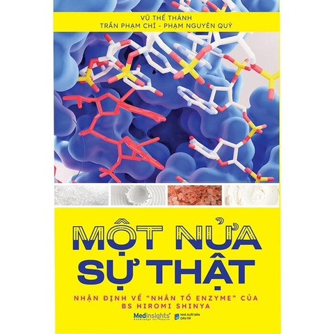 Sách - Một nửa sự thật - Nhận định về nhân tố enzyme của BS Hiromi Shinya