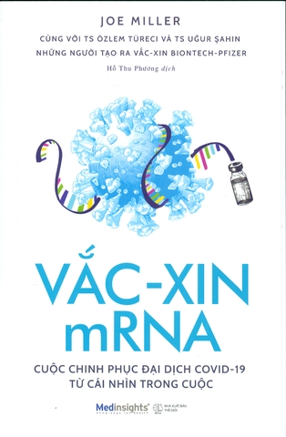 Sách - Vắc-Xin mRNA cuộc chinh phục đại dịch covid-19 từ cái nhìn trong cuộc