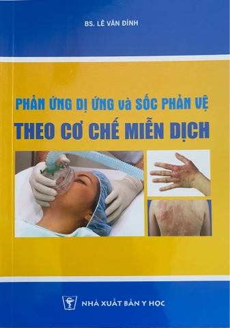 Sách - Phản ứng dị ứng và sốc phản vệ theo cơ chế miễn dịch