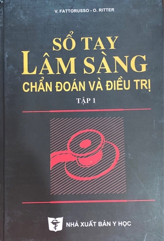 SỔ TAY LÂM SÀNG CHẨN ĐOÁN VÀ ĐIỀU TRỊ TẬP 1