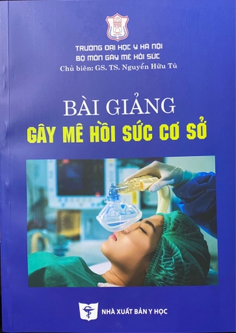 Bài giảng gây mê hồi sức cơ sở