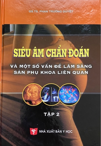 Sách Siêu âm CĐ và vế đề lâm sàng sản phụ khoa tập 2