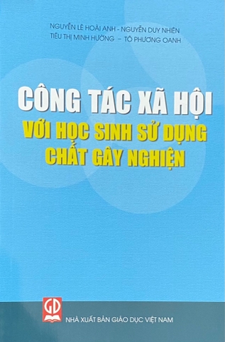 Công tác xã hội với học sinh sử dụng chất gây nghiện