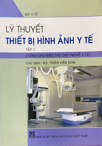 Sách - Lý thuyết Thiết bị hình ảnh y tế tập 1 và 2 (Nxbgd)