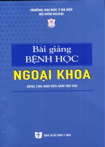 Sách - Bài giảng bệnh học ngoại khoa 6