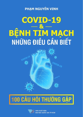 Sách - Covid19 Bệnh tim mạch và những điều cần biết - 100 câu hỏi thường gặp