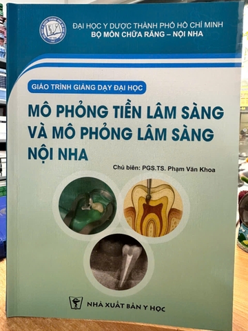 Sách Mô phỏng tiền lâm sàng nội nha (hcm) (Giáo trình giảng dạy)