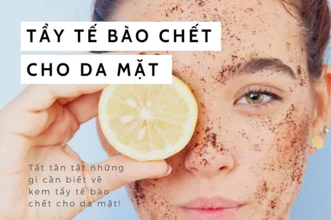 SẢN PHẨM TẨY TẾ BÀO CHẾT NÀO PHÙ HỢP VỚI BẠN?