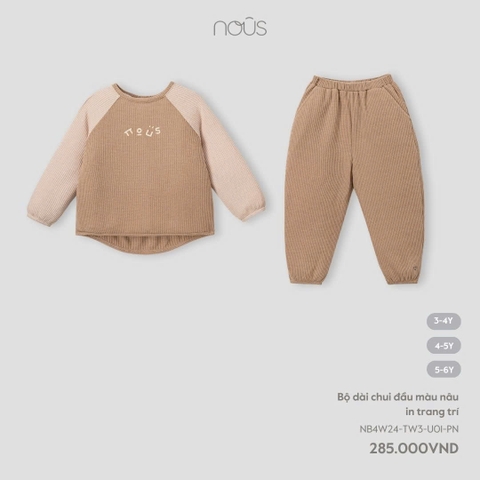 NOUS - Bộ dài chui đầu màu nâu in trang trí - Nu Velours - 3Y - SS24.T10B