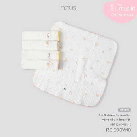 NOUS S15 - Set 5 khăn sữa bo viền vàng nâu in họa tiết - SS25.T5B