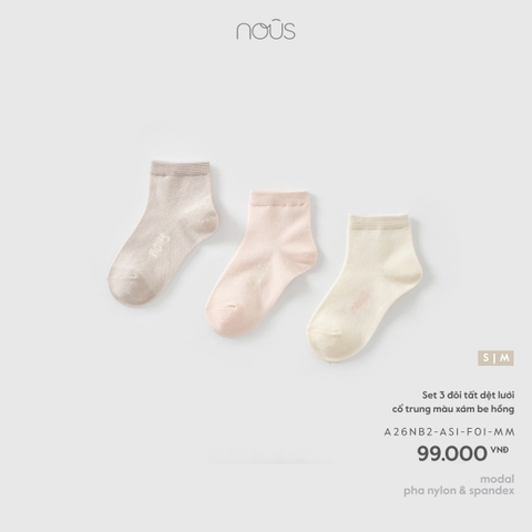 NOUS - Set 3 đôi tất dệt lưới cổ trung màu xám be hồng  - S - SS26.T5A