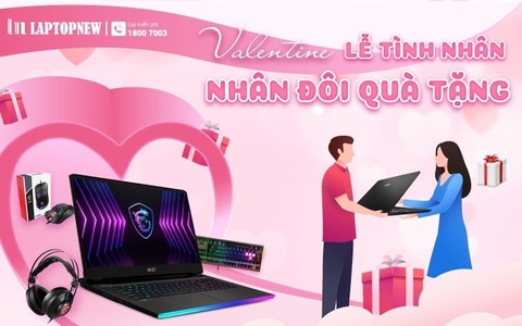 VALENTINE 14.02: LỄ TÌNH NHÂN - NHÂN ĐÔI QUÀ TẶNG