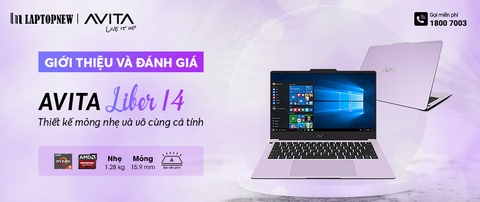 GIỚI THIỆU & ĐÁNH GIÁ AVITA LIBER 14 | LAPTOPNEW.vn