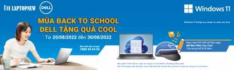[KM] MÙA BACK TO SCHOOL, DELL TẶNG QUÀ COOL  áp dụng từ 20/08/2022 đến 30/08/2022