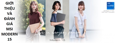 [REVIEW SẢN PHẨM] - LAPTOP MSI MODERN 15