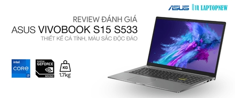 [REVIEW SẢN PHẨM] - LAPTOP ASUS VIVOBOOK S533 | LAPTOPNEW.vn