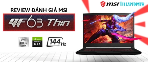 [REVIEW SẢN PHẨM] - LAPTOP MSI THIN GF63 | LAPTOPNEW.vn