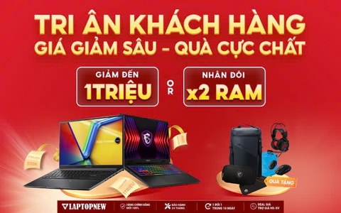 LAPTOPNEW.vn - TRI ÂN KHÁCH HÀNG