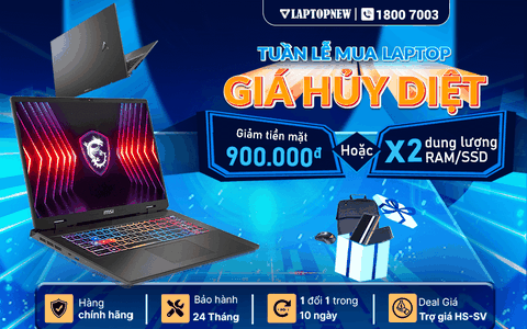 TUẦN LỄ MUA LAPTOP - GIÁ HUỶ DIỆT