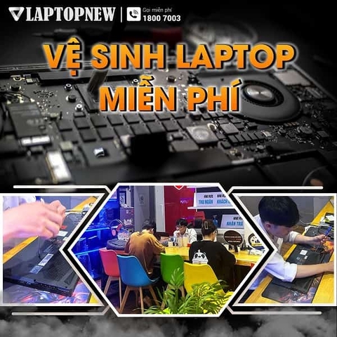 VỆ SINH LAPTOP MIỄN PHÍ TẠI LAPTOPNEW