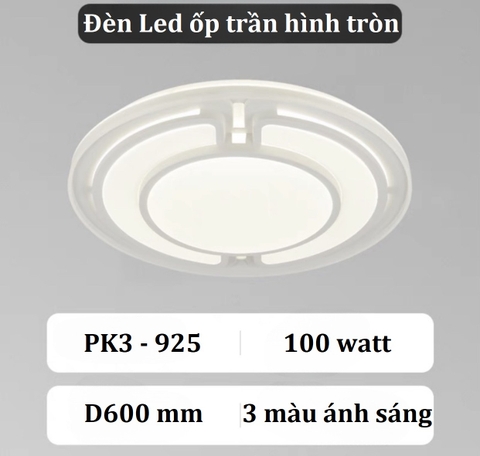 Đèn Led ốp trần phòng khách, phòng ngủ D600 mm, công suất 100w, ánh sáng 3 màu, Mã sản phẩm: PK3-925