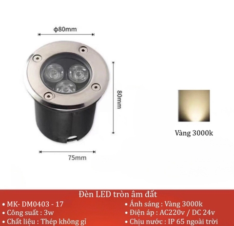 ĐÈN LED TRÒN ÂM ĐẤT THÉP KHÔNG GỈ - CÔNG SUẤT 3W - SÁNG VÀNG 3000K - ĐIỆN ÁP 220V/DC 24V - CHỊU NƯỚC IP65 NGOÀI TRỜI - M: MK-DM0403-17