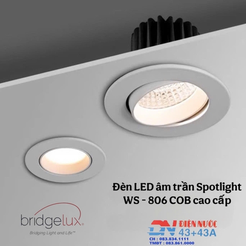 ĐÈN LED ÂM TRẦN SPOTLIGHT - LK 75 / 95 mm - CÔNG SUẤT : 7watt / 12 watt - ĐỘ HOÀN MÀU CAO CRI98 - MODEL: WS - 806 COB