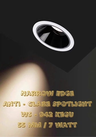 ĐÈN ÂM TRẦN NARROW EDGE ANTI - GLARE SPOTLIGHT - GÓC CHIẾU 24 ĐỘ - 7 watt - ĐỘ HOÀN MÀU CAO CRI 98 - MODEL : WS - 942 KEGU / 7w