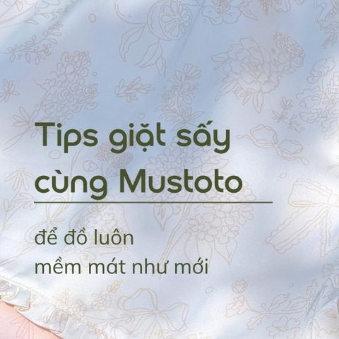 💌 MỘT CHÚT CHĂM SÓC ĐỂ MẶC ĐẸP LÂU HƠN