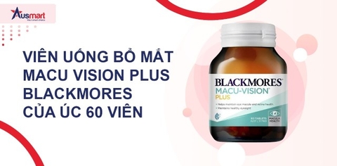 Top 3 Thực Phẩm Chức Năng Úc Bổ Mắt Tốt Nhất