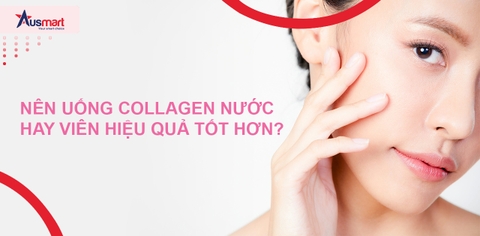 Nên Uống Collagen Nước Hay Viên Hiệu Quả Tốt Hơn?