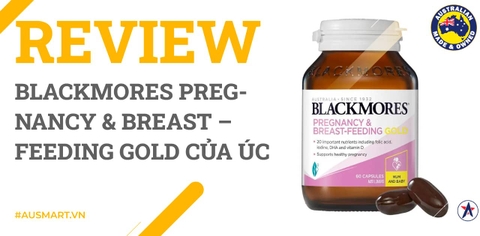 Review Blackmores Pregnancy & Breast – Feeding Gold của Úc