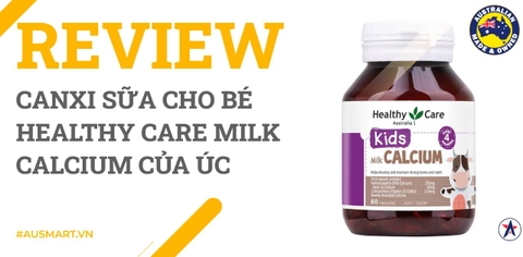 Review Canxi sữa cho bé Healthy Care Milk Calcium của Úc