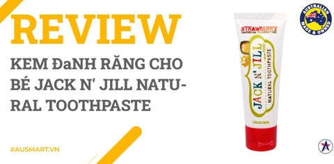 Review Kem đánh răng cho bé Jack N' Jill Natural Toothpaste