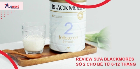 Review Sữa Blackmores Số 2 Cho Bé Từ 6-12 Tháng