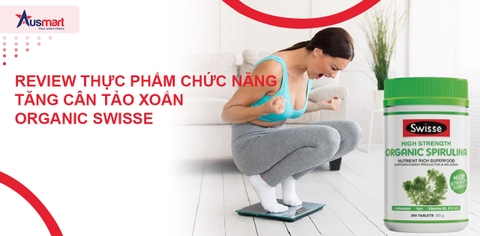 Review Thực Phẩm Chức Năng Tăng Cân Tảo Xoắn Organic Swisse 