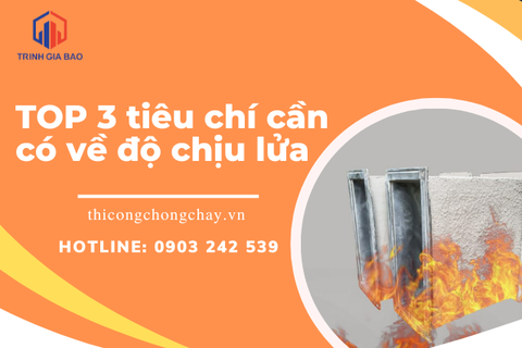 TOP 3 tiêu chí cần có về độ chịu lửa của giải pháp chống cháy lan