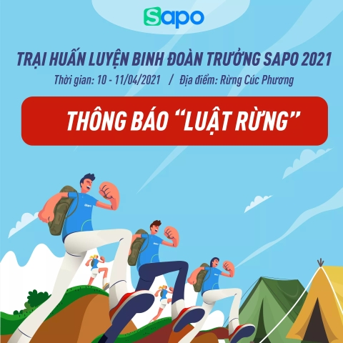 Luật rừng áp dụng cho Trại huấn luyện binh đoàn trưởng Sapo 2021.