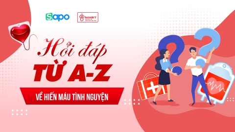 Góc: Giải đáp thắc mắc từ A-Z của Sapoer về hiến máu tình nguyện